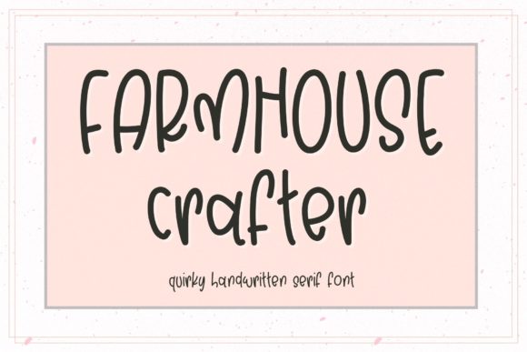Farmhouse Crafter: A Handwritten Font That Fits Real Campaign Moments