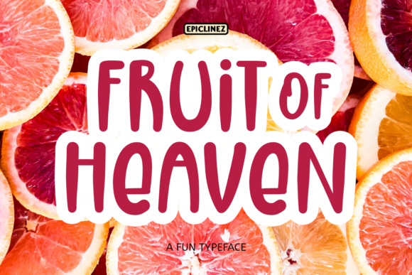 Fruit of Heaven: A Playful Display Font for Digital Branding