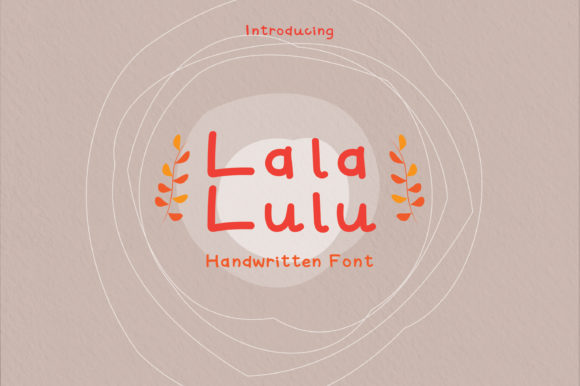 Lala Lulu: A Sweet Handwritten Font for Digital Branding